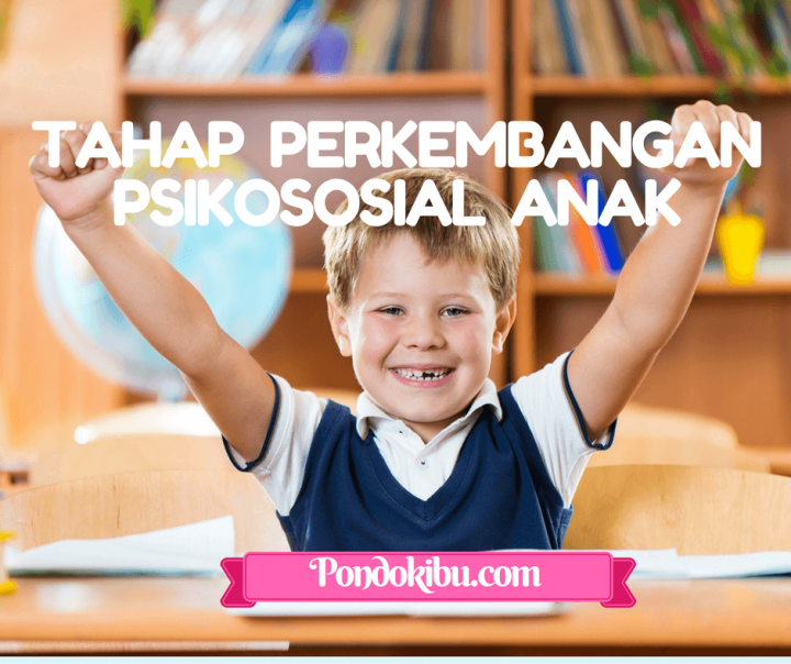  Tahap  Perkembangan  Psikososial Anak 