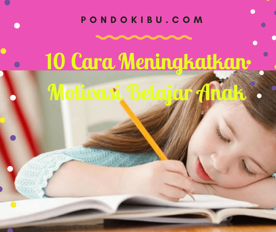 10-cara-meningkatkan-motivasi-belajar-anak