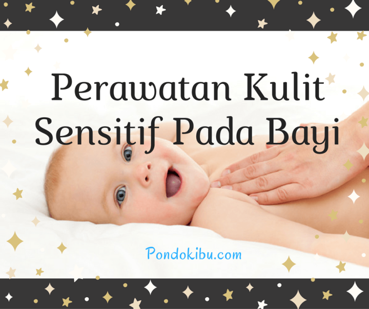 perawatan-kulit-sensitif-pada-bayi